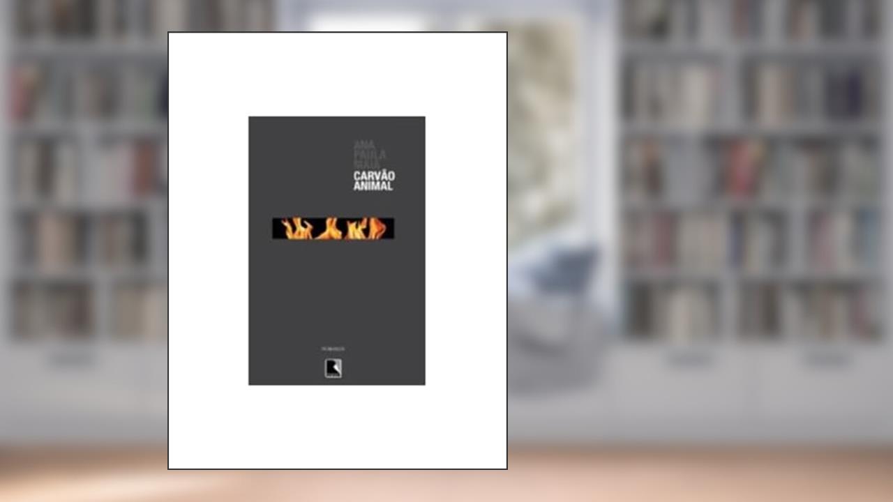 Capa de Carvão animal, do autor Ana Paula Maia