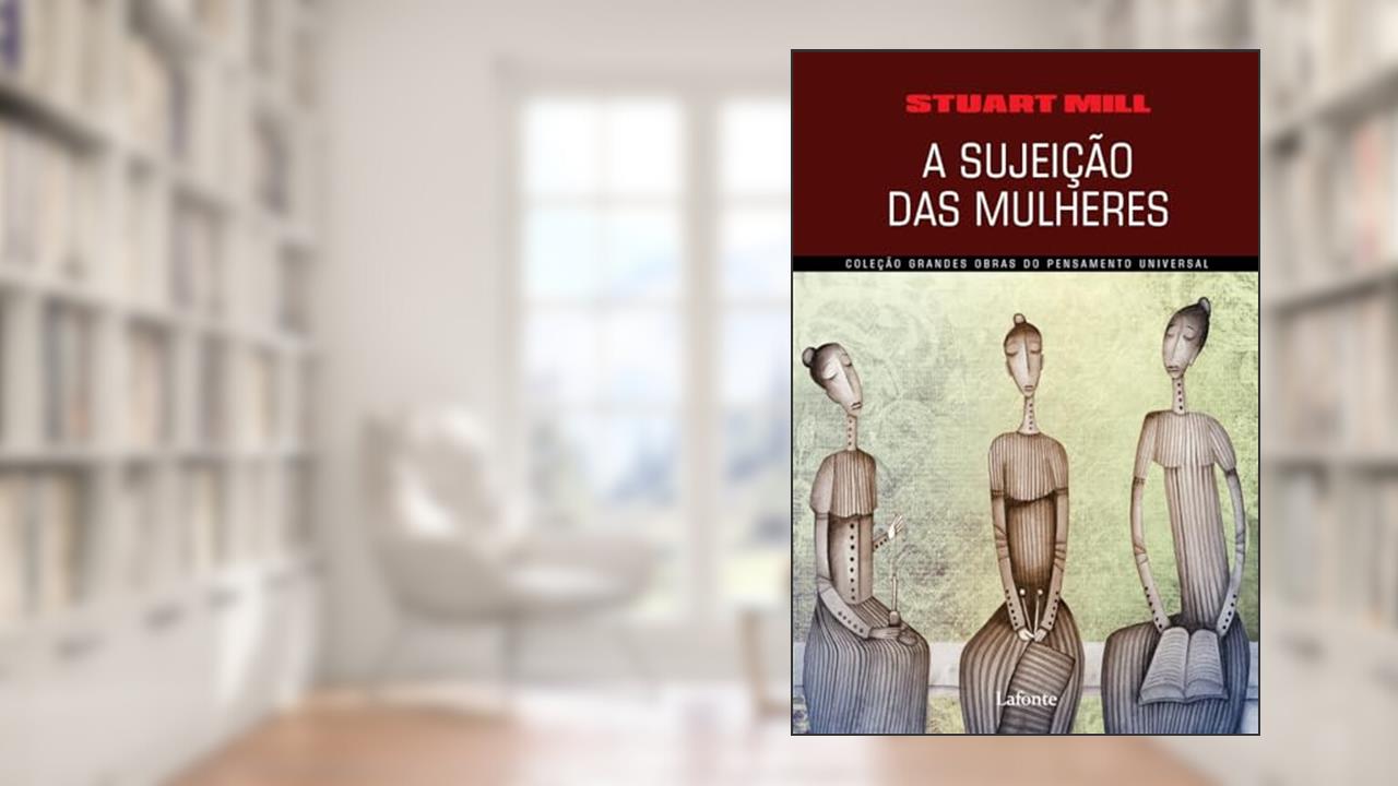 Capa de A Sujeição das Mulheres, do autor Stuart Mill
