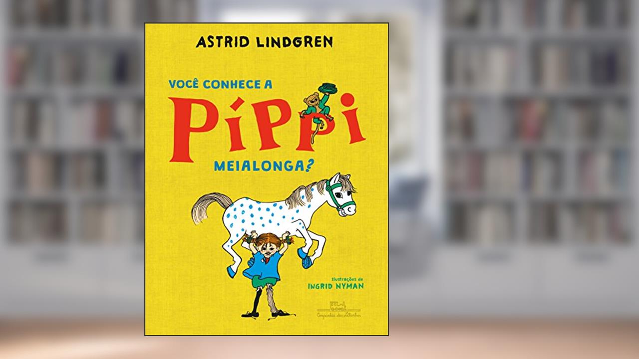 Capa de Você conhece a píppi meialonga?, do autor Astrid Lindgren