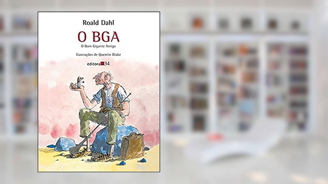 Capa de O BGA: o Bom Gigante Amigo, de Roald Dahl