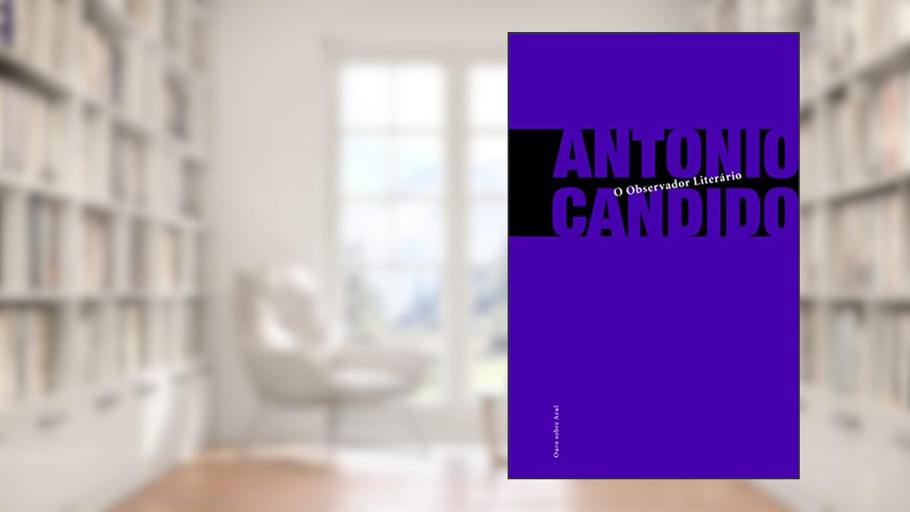 Capa de O Observador Literário, do autor Antônio Candido