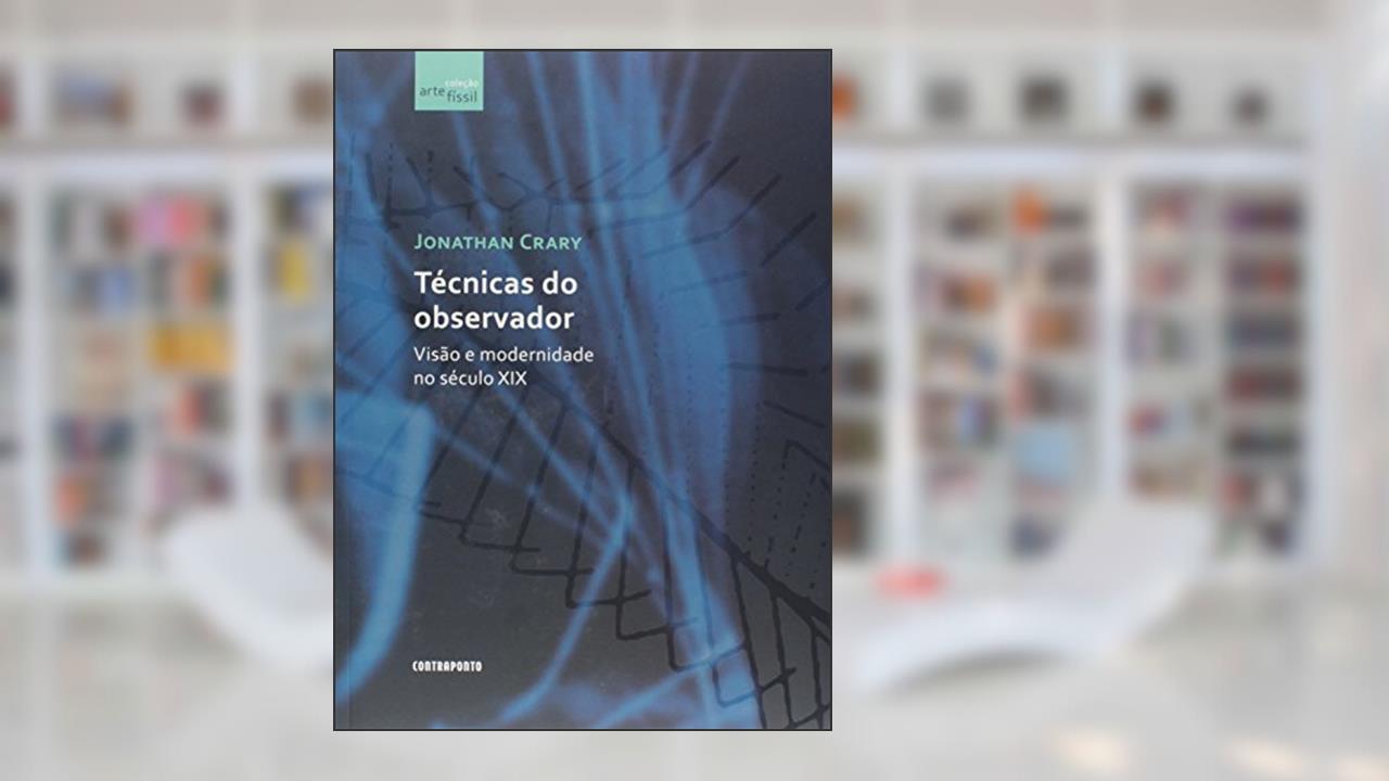 Capa de Tecnicas Do Observador: Visao E Modernidade, do autor Janathan Crary