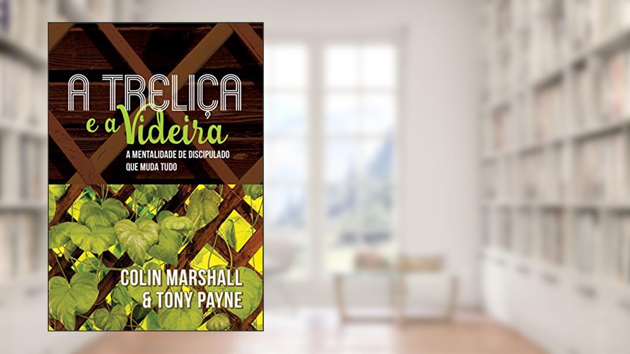 Capa de A treliça e a videira, do autor Colin Marshall; Tony Payne