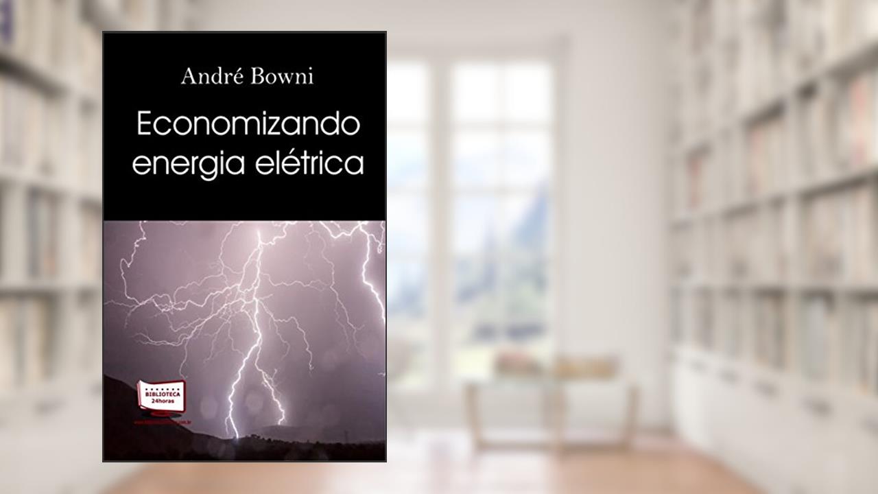 Capa de Economizando Energia Elétrica, do autor André Bowni