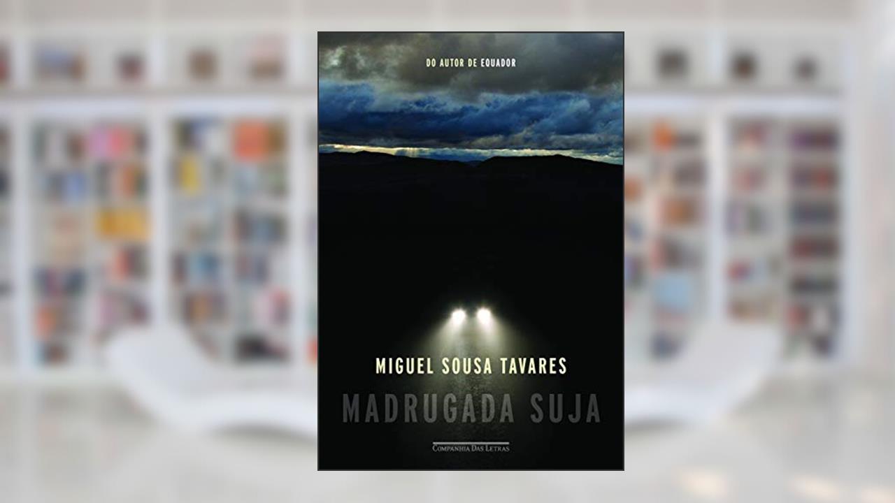 Capa de Madrugada suja, do autor Miguel Sousa Tavares