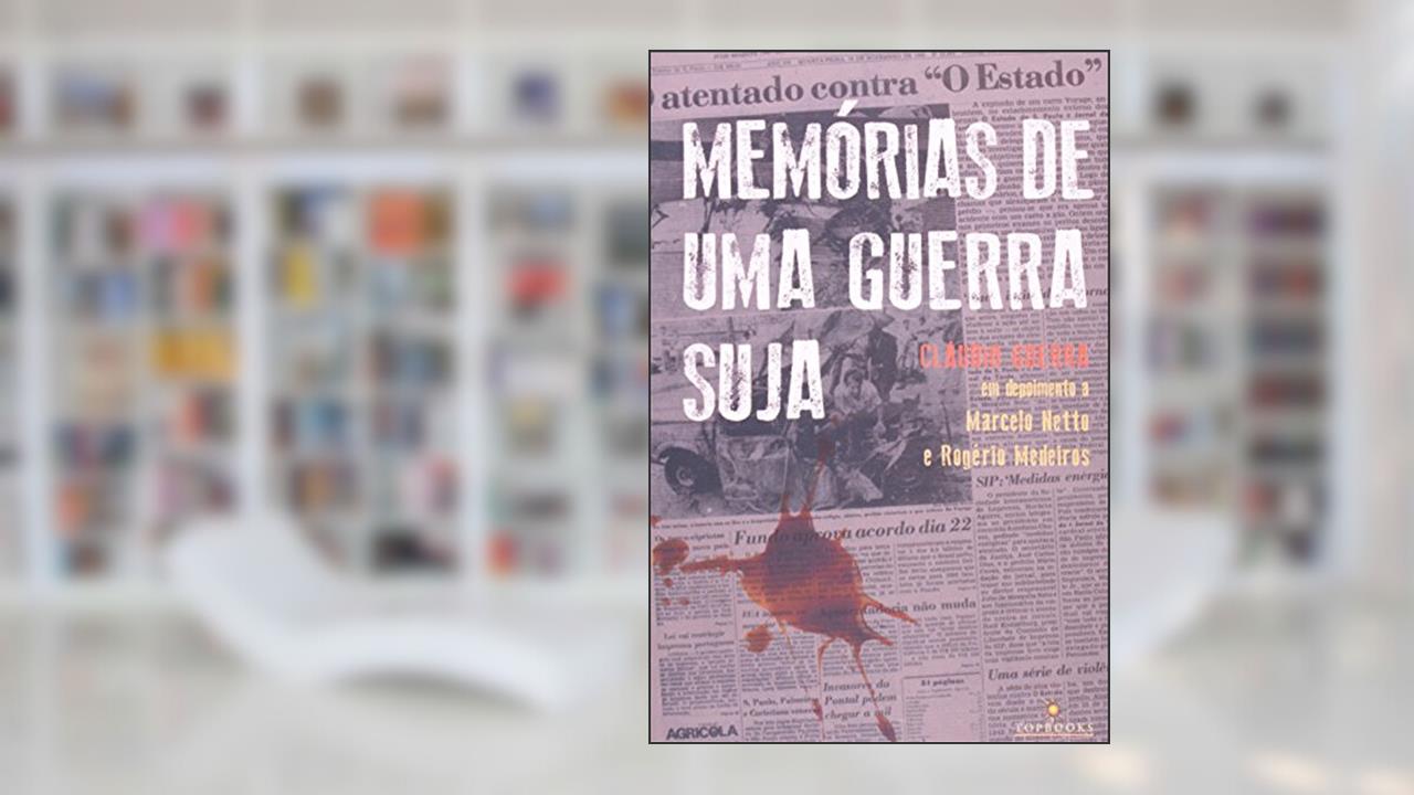 Memórias de Uma Guerra Suja, do autor Cláudio Guerra