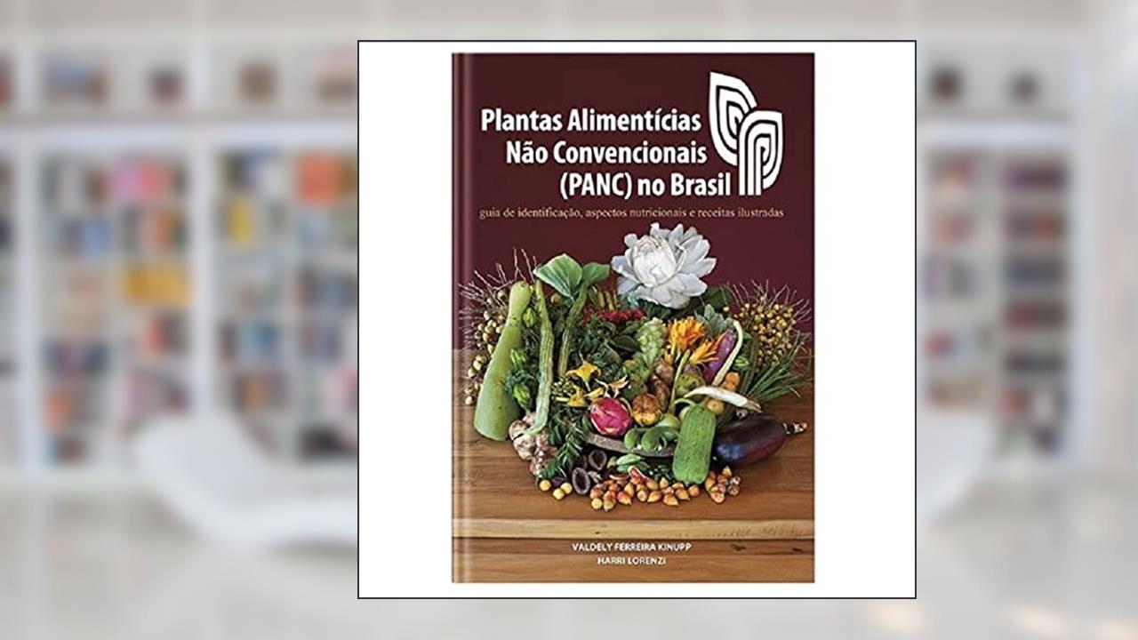 Capa de Plantas Alimentícias Não Convencionais (Panc) No Brasil, do autor Valdely Ferreira Kinupp