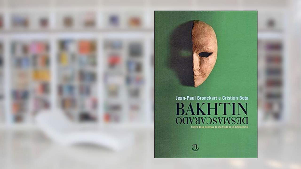 Capa de Bakhtin Desmascarado - Volume 1, do autor Jean-Paul Bronckart