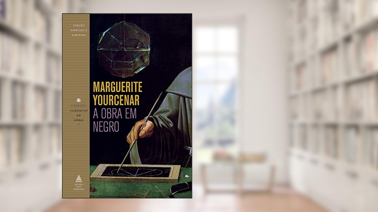 Capa de A obra em negro, do autor Marguerite Yourcenar