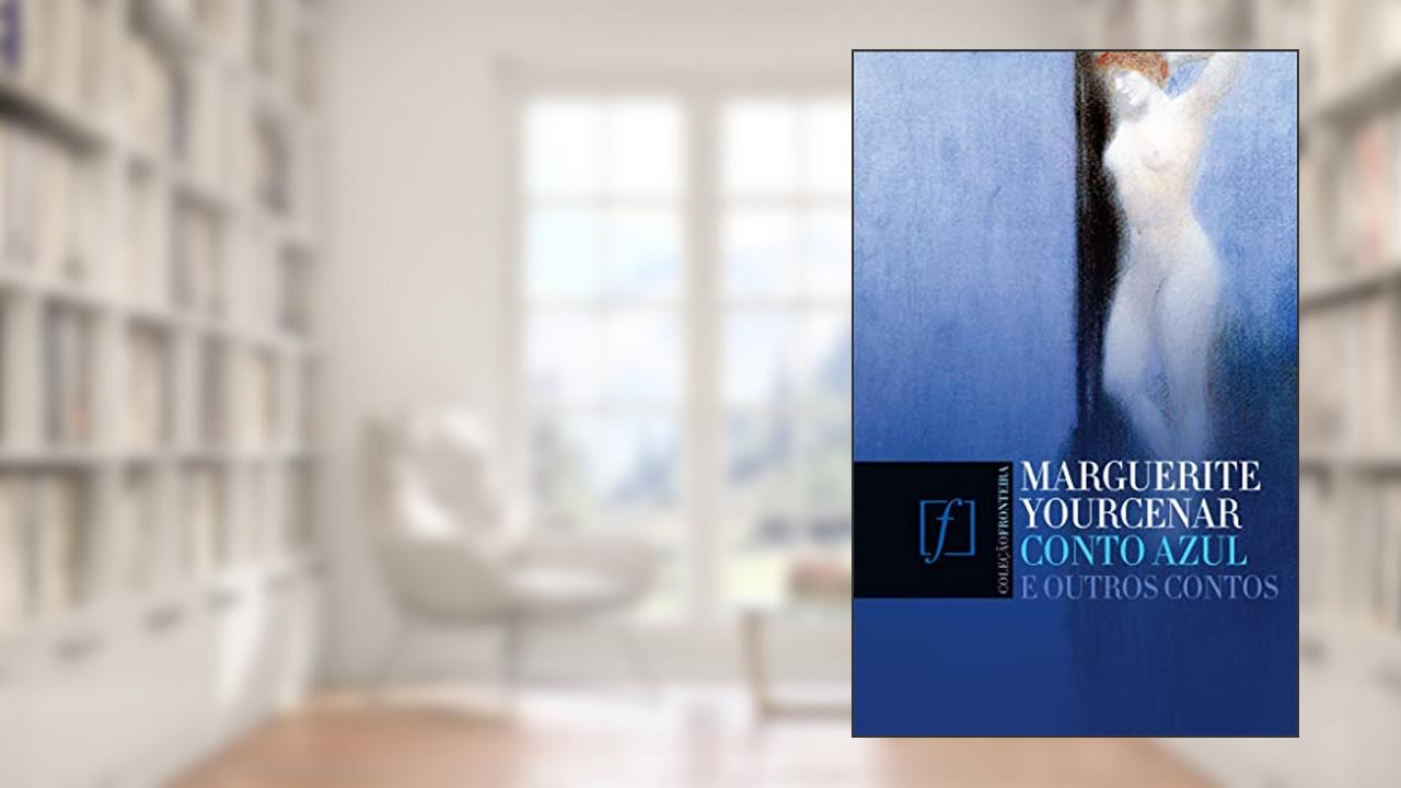 Capa de Conto azul e outros contos, do autor Marguerite Yourcenar