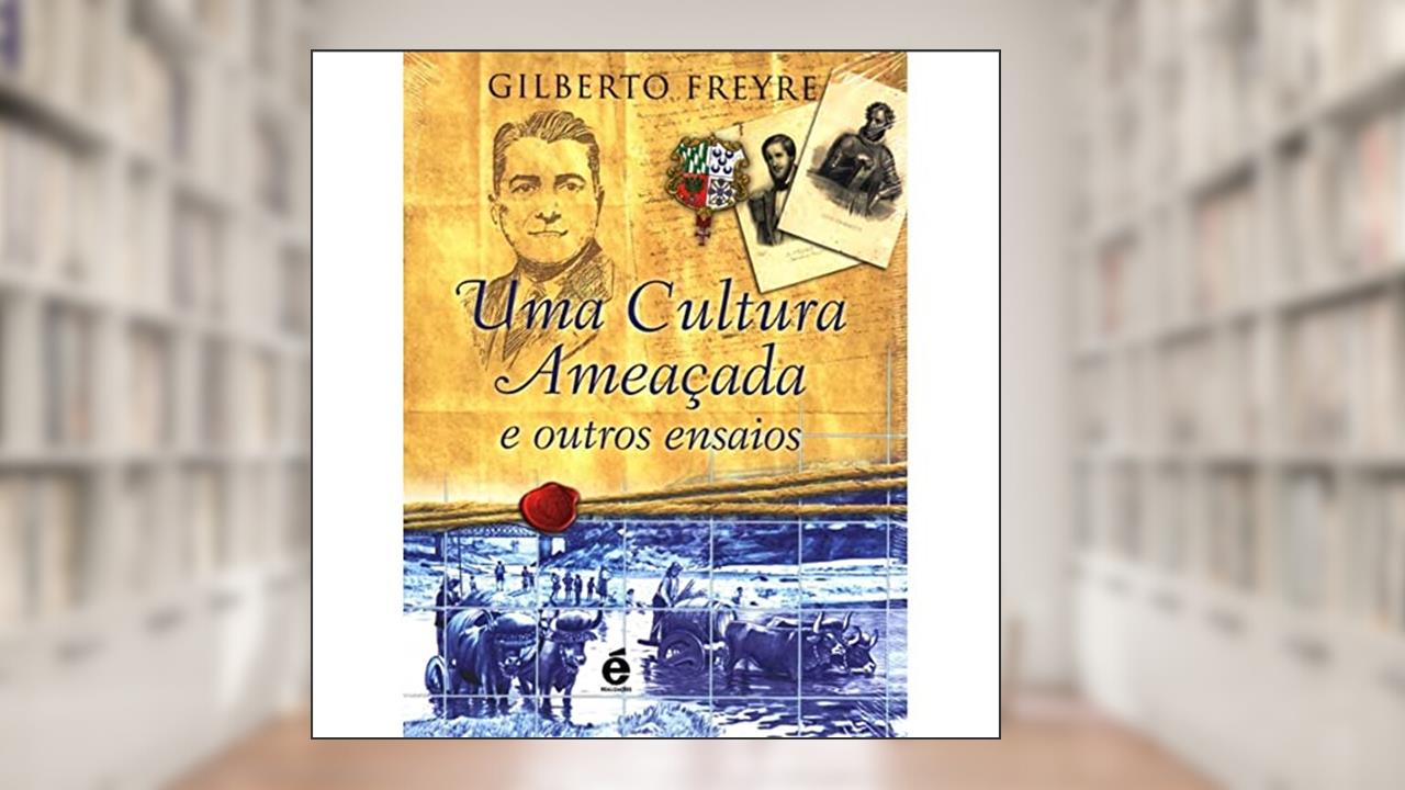 Capa de Cultura Ameaçada, Uma, do autor Gilberto Freyre