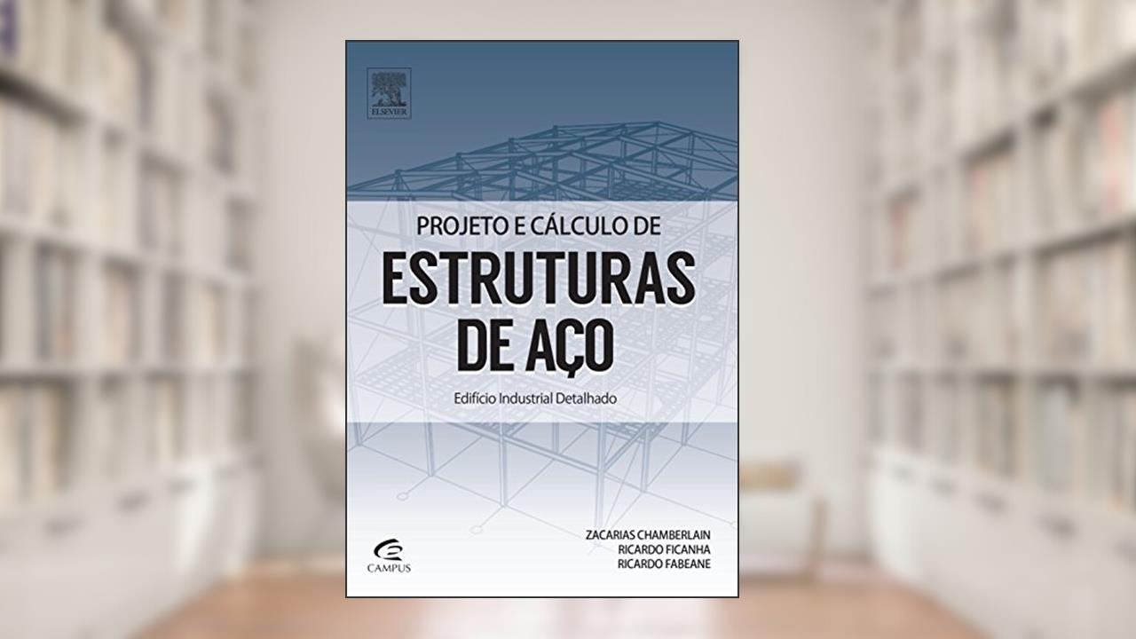 Capa de Projeto e Cálculo de Estruturas de Aço - Edifício Industrial Detalhado, do autor Z. M. Chamberlain et. al.