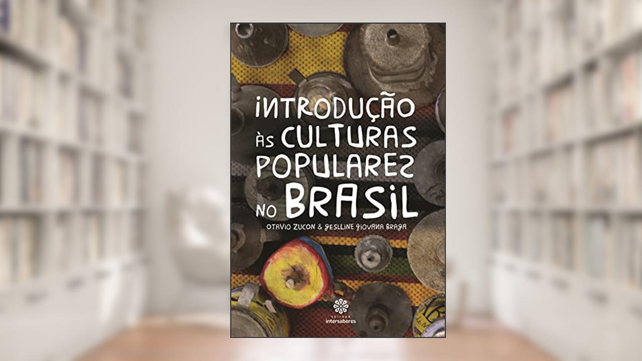 Capa de Introdução às culturas populares no Brasil, do autor Otávio Zucon; Geslline Giovana Braga