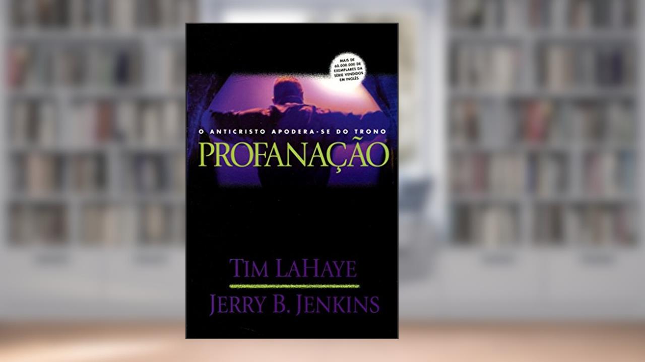 Capa de Deixados para trás - Volume 9 - Profanação, do autor Tim Lahaye; Jerry B. Jenkins
