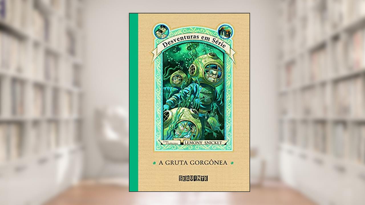 Capa de A gruta Gorgônea, do autor Lemony Snicket
