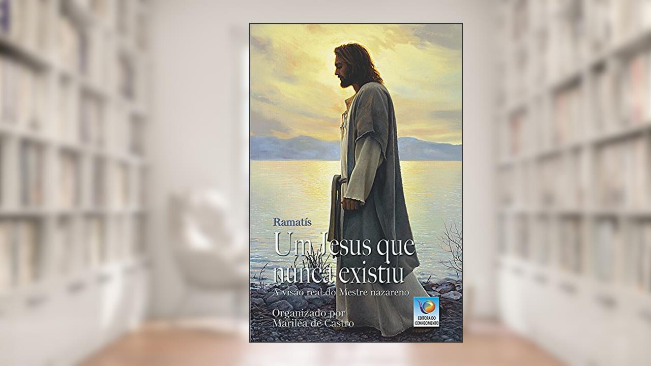 Capa de Um Jesus Que Nunca Existiu: A Visão Real Do Mestre Nazareno, do autor Ramatís