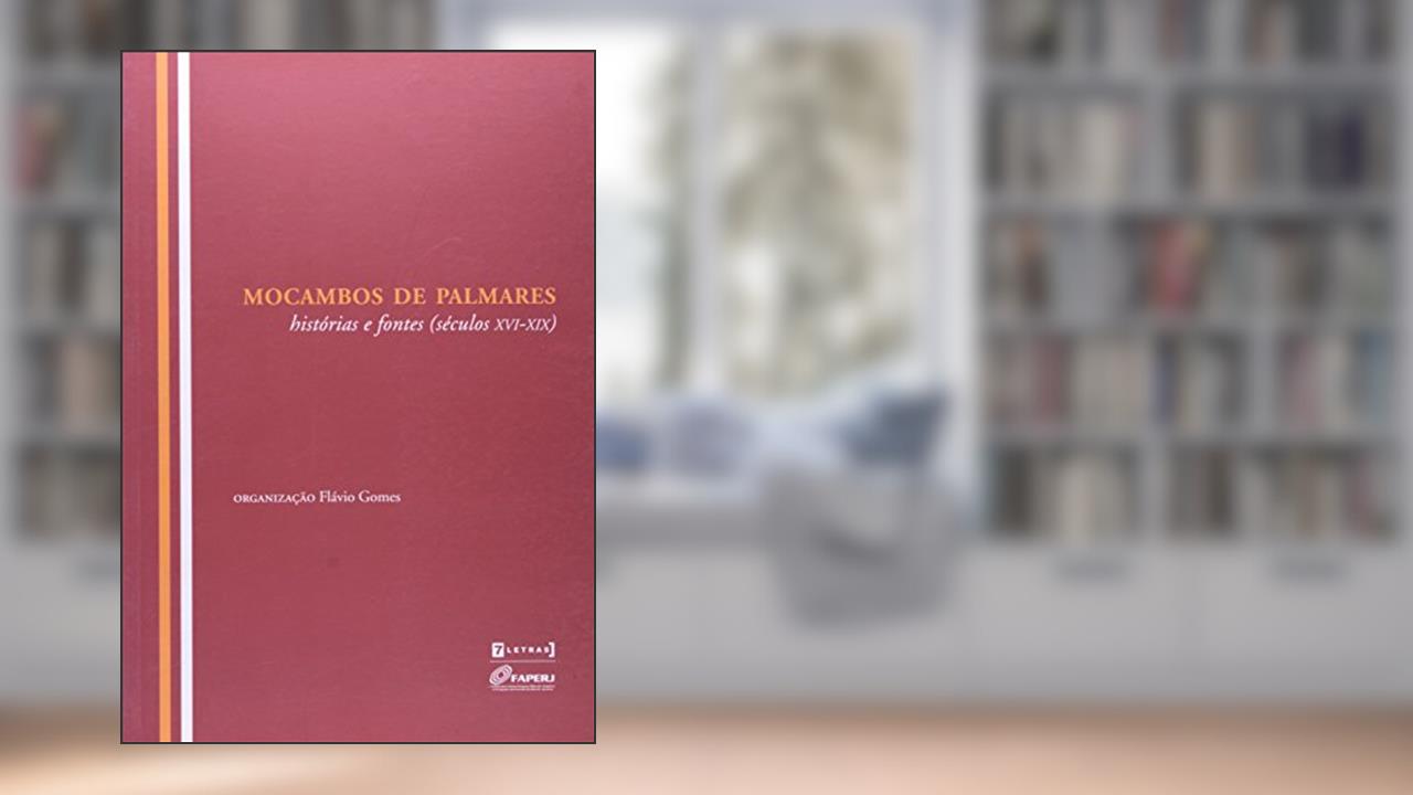 Capa de Mocambos de Palmares, do autor Flávio Gomes