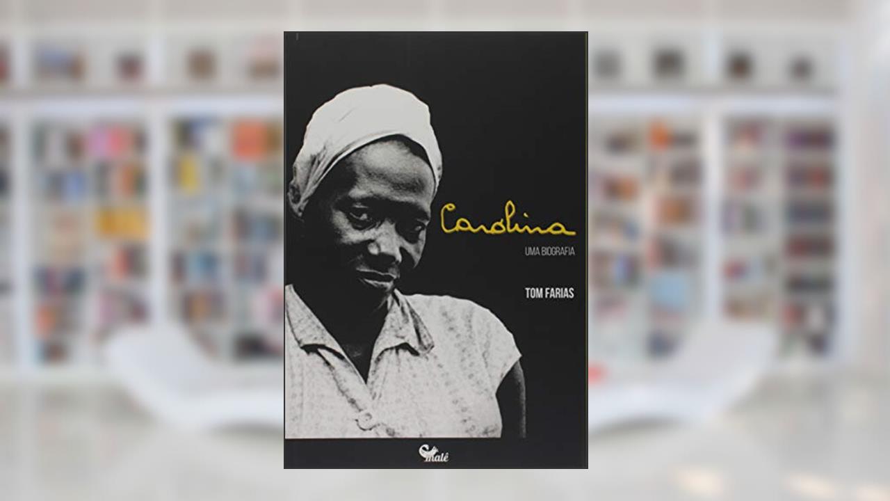 Capa de Carolina: Uma biografia, do autor Tom Farias
