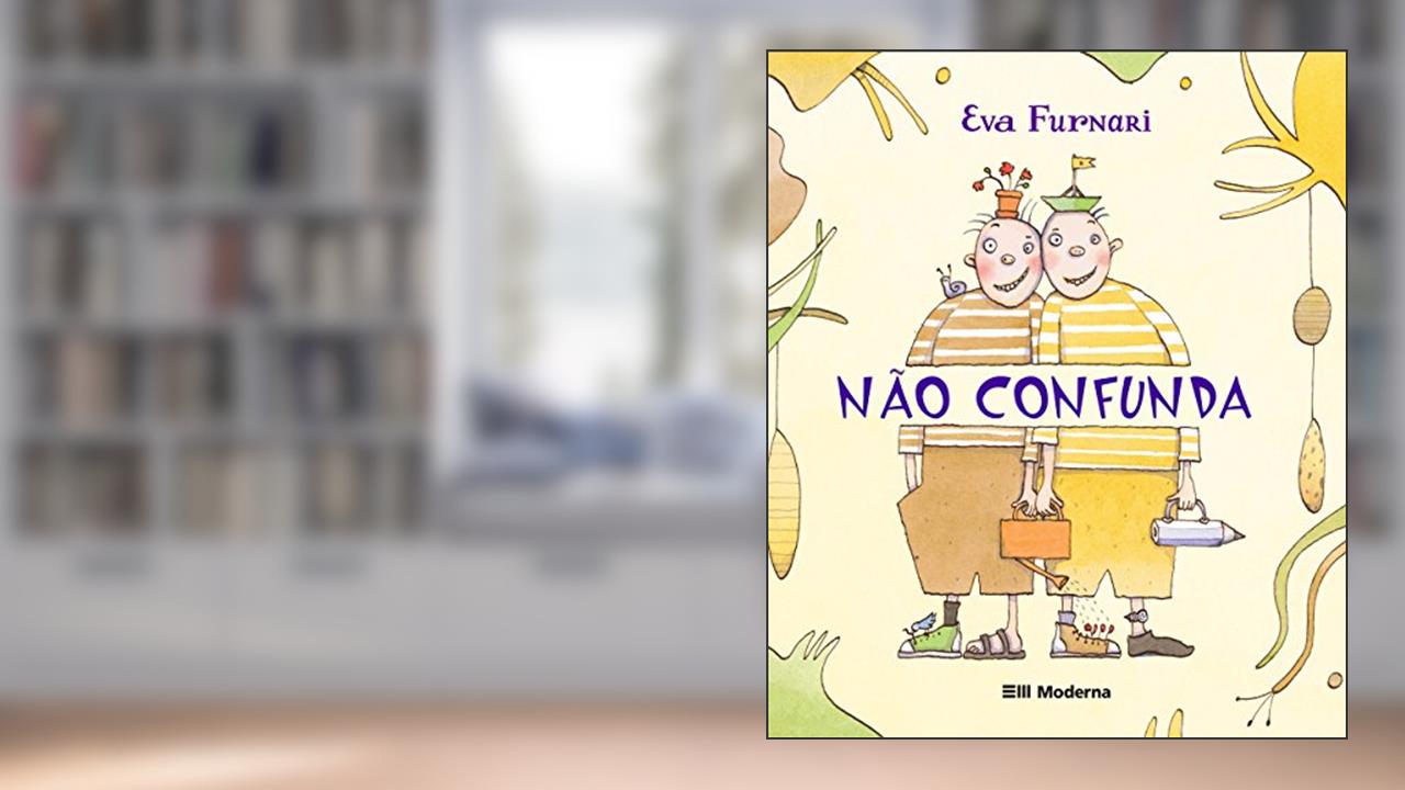 Capa de Não confunda, do autor Eva Furnari