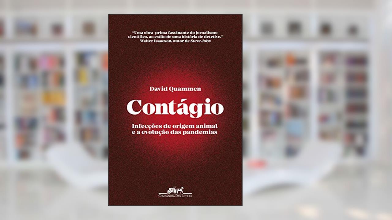 Capa de Contágio: Infecções de origem animal e a evolução das pandemias, do autor David Quammen