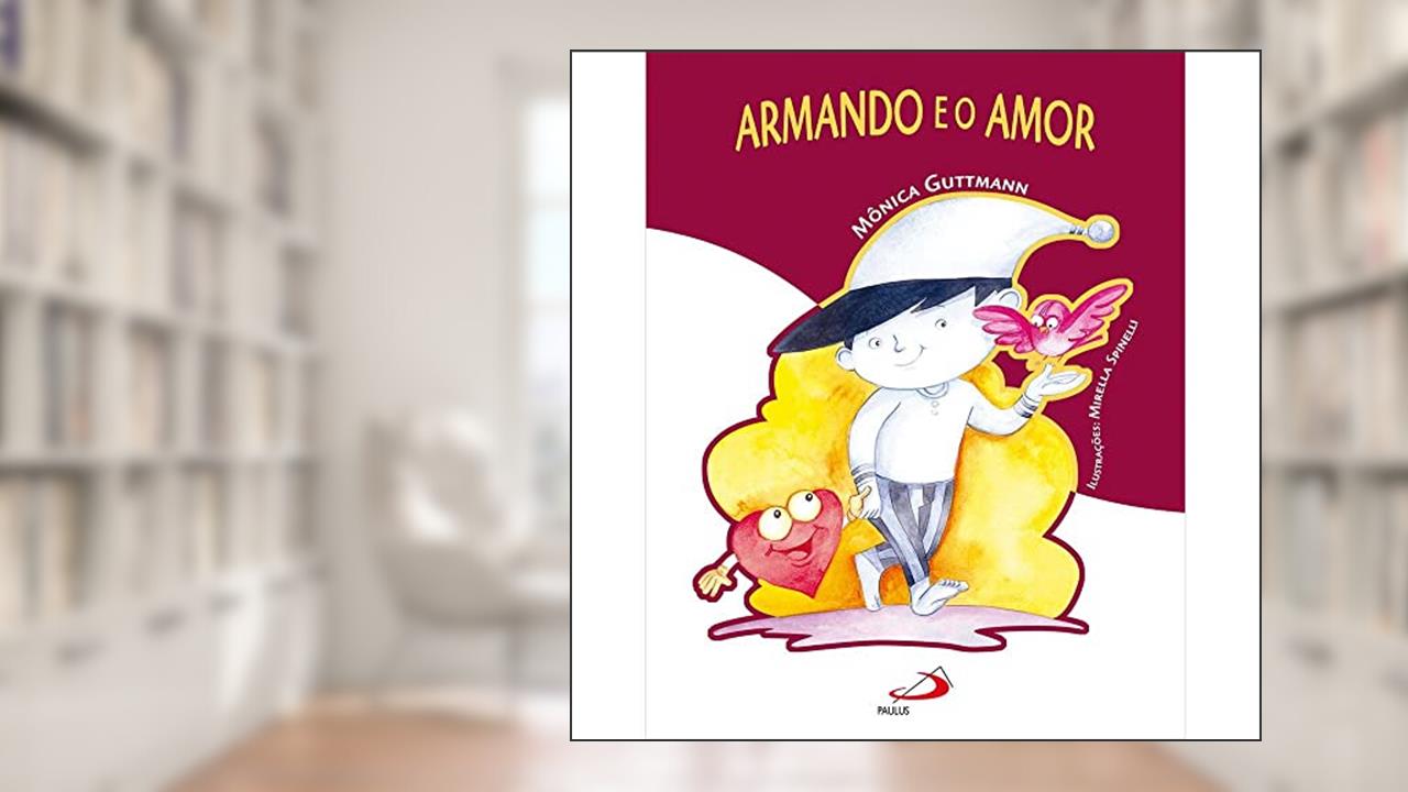 Capa de Armando e o Amor, do autor Mônica Guttmann