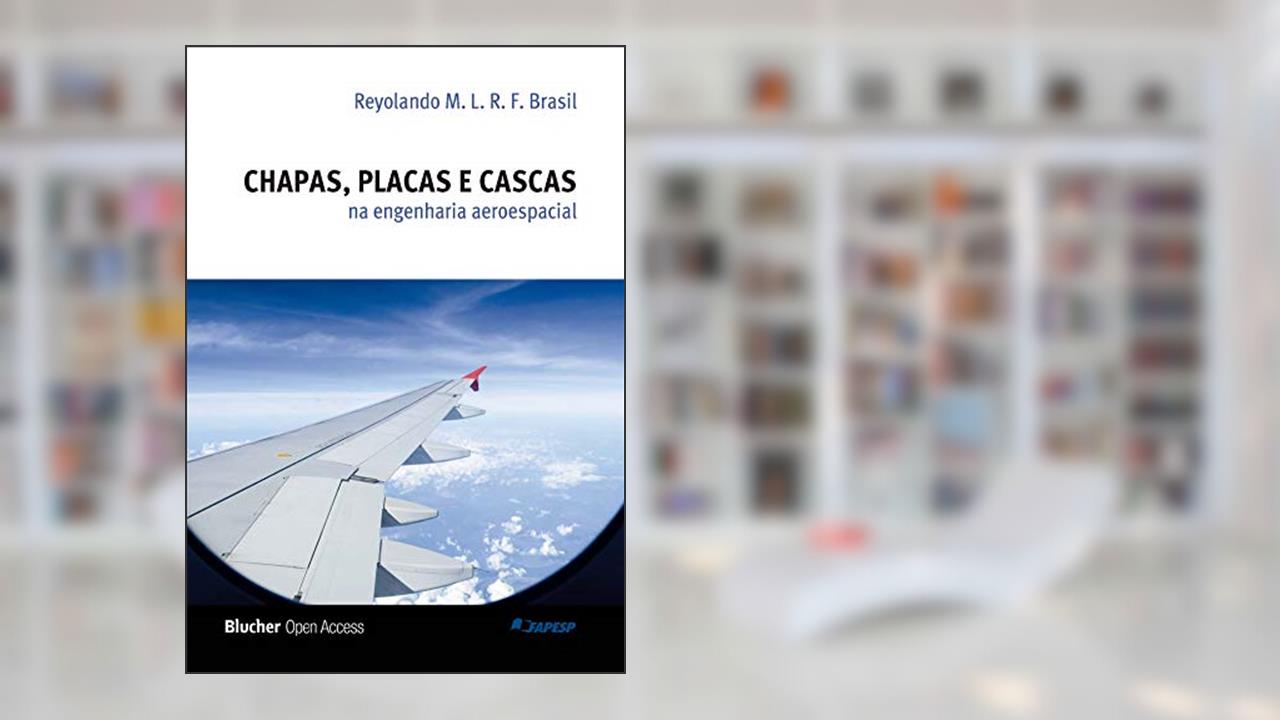Capa de Chapas, Placas e Cascas na Engenharia Aeroespacial, do autor Reyolando M. L. R. F. Brasil