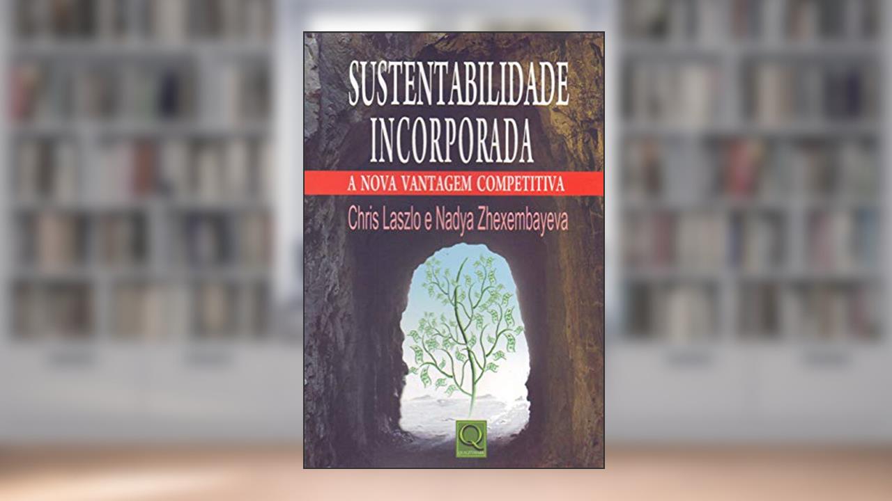 Capa de Sustentabilidade Incorporada, do autor Nadya Zhexembayeva; Chris Laszlo