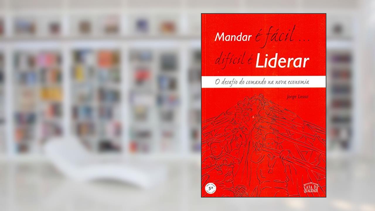 Capa de Mandar e Fácil... Difícil e Liderar, do autor Sérgio Lessa