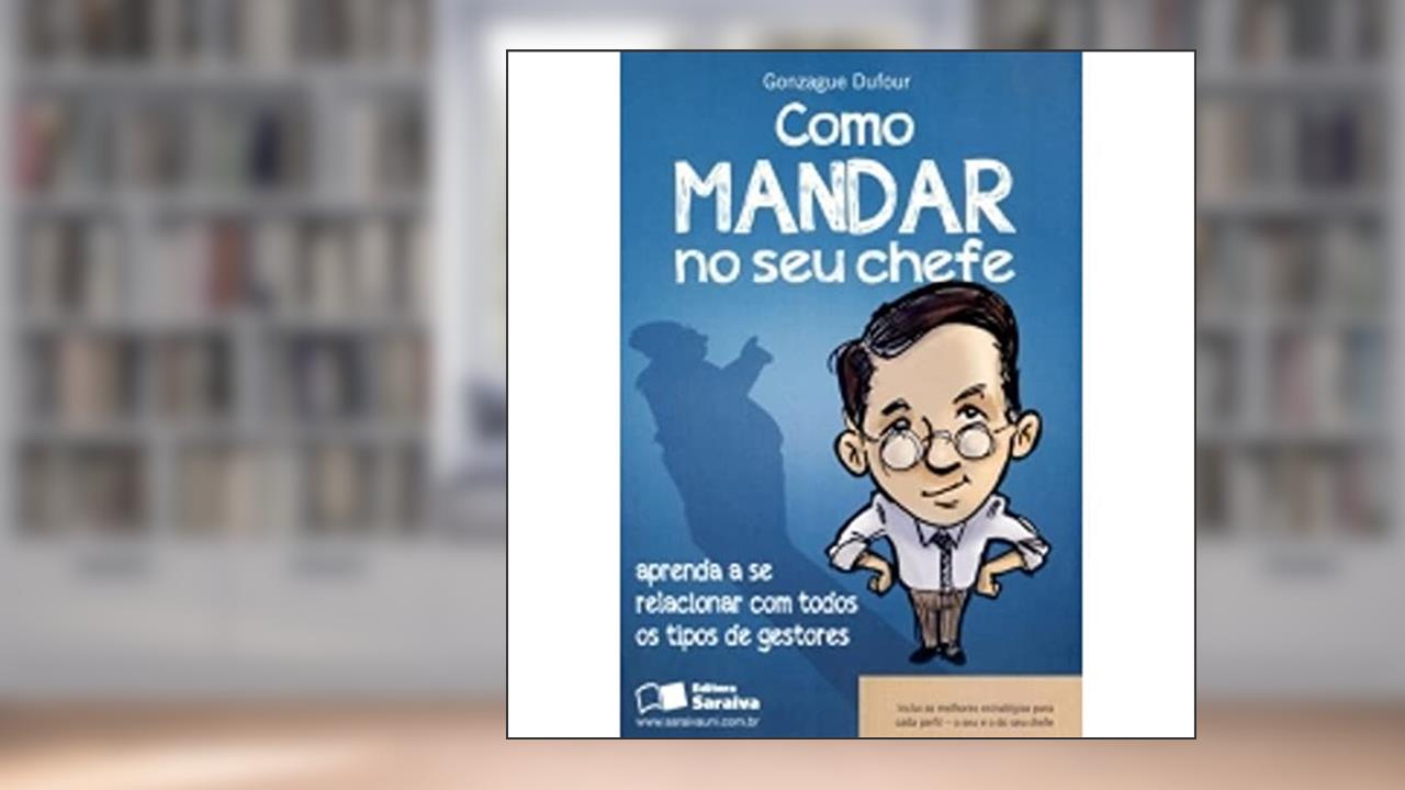 Capa de Como Mandar no Seu Chefe?, do autor Dufour Gonzague