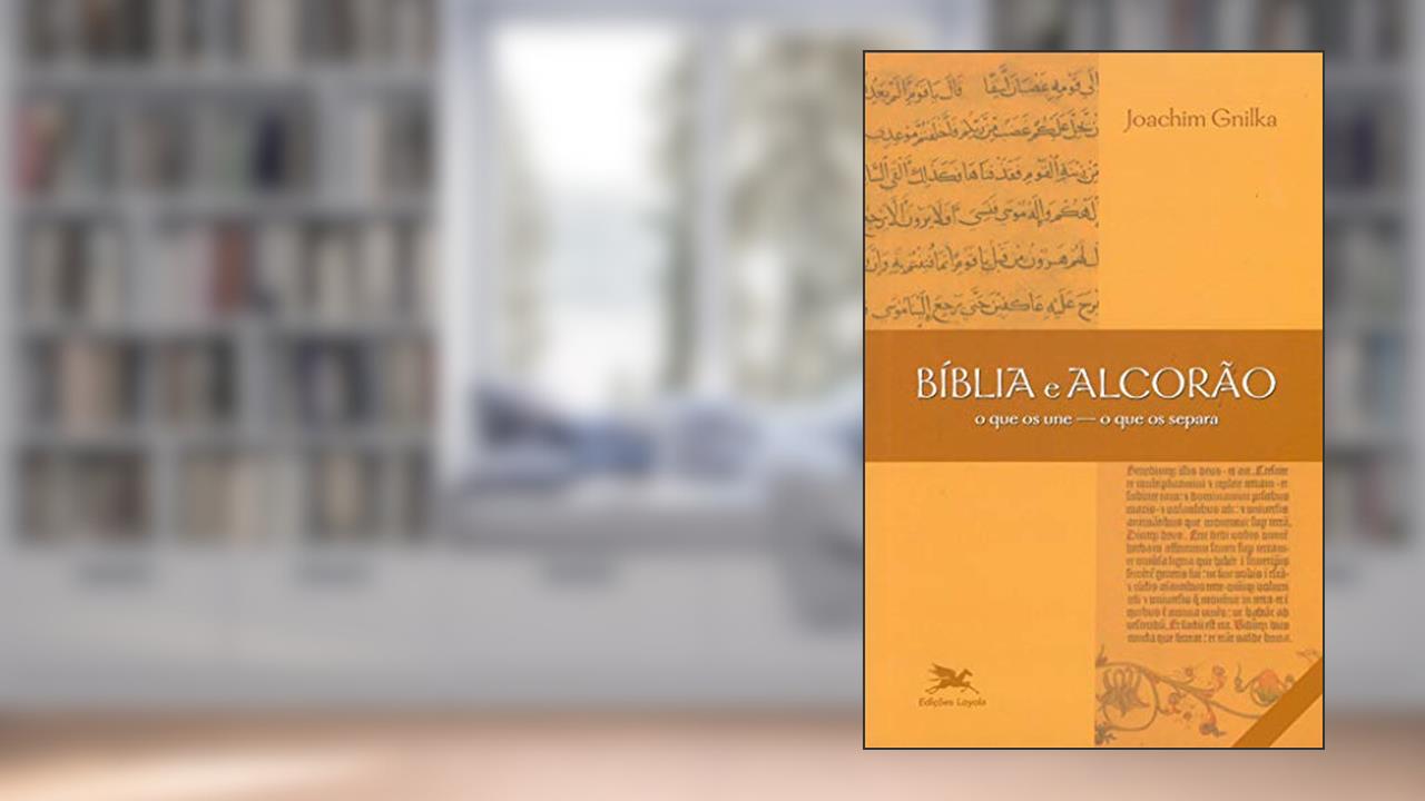 Capa de Bíblia e Alcorão - O que os une, o que os separa, do autor Joachim Gnilka