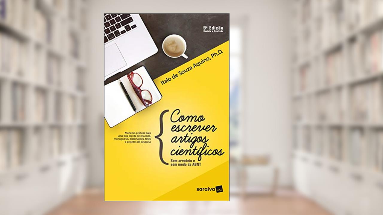 Capa de Como escrever artigos científicos: Sem arrodeio e sem medo da ABNT, do autor Italo de Souza Aquino