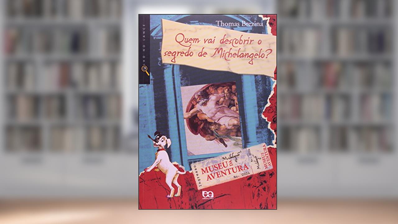 Capa de Quem vai descobrir o segredo de Michelangelo?, do autor Thomas Brezina