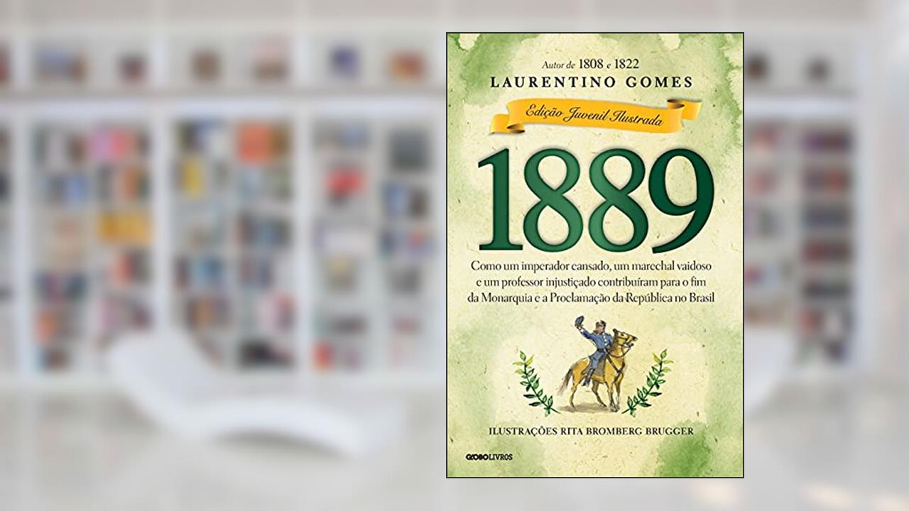 Capa de 1889, do autor Laurentino Gomes