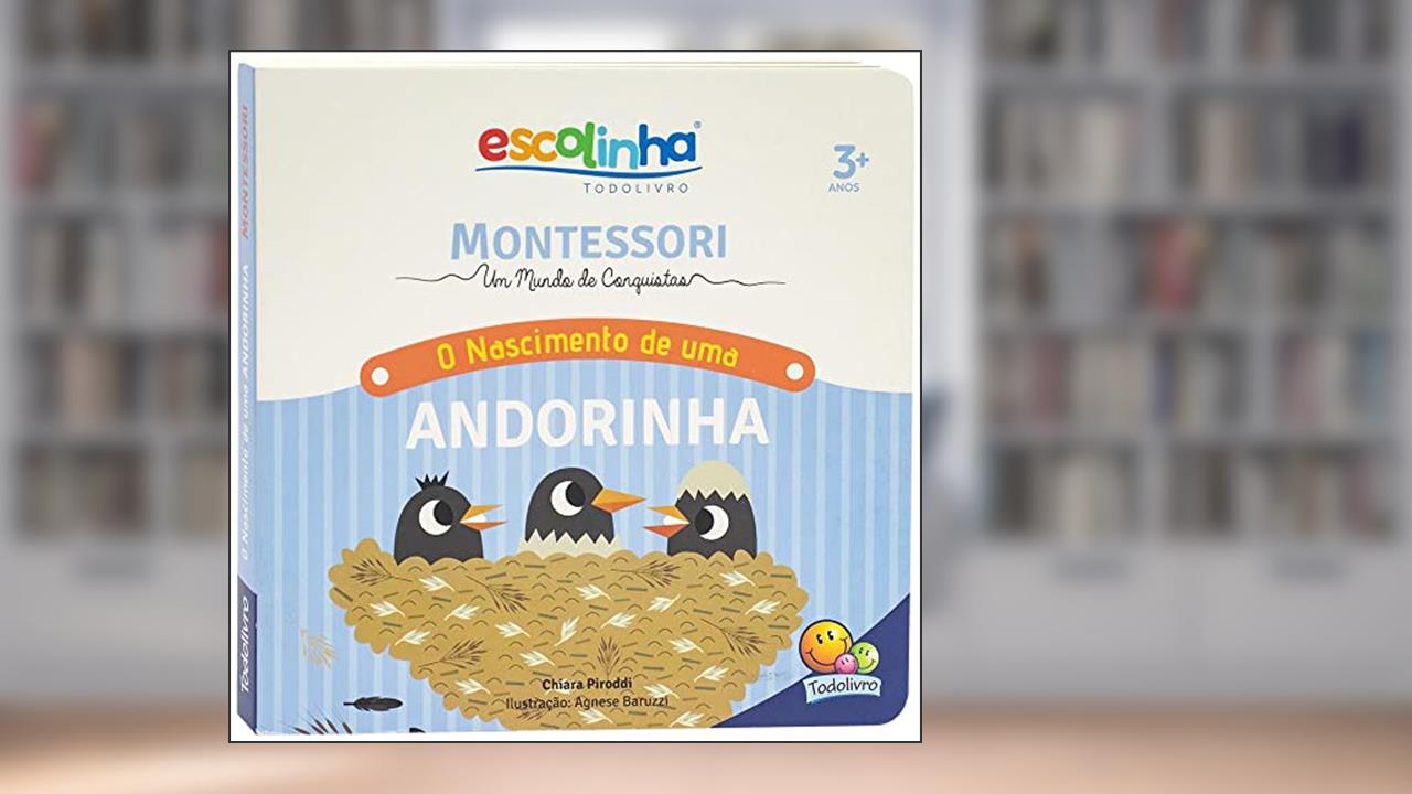 Capa de Montessori Meu Primeiro livro... O Nascimento de uma Andorinha (Escolinha), do autor Chiara Piroddi