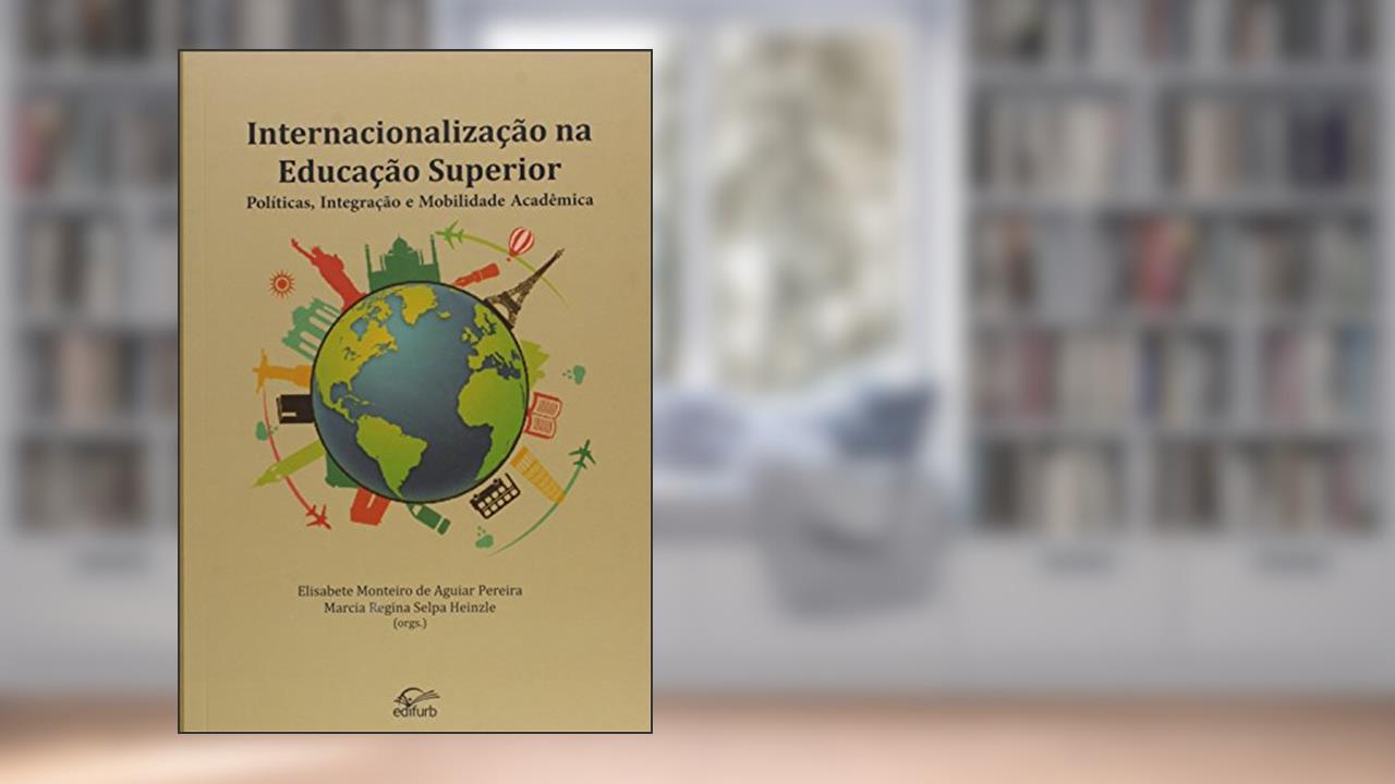 Capa de Internacionalização na Educação Superior, do autor Elisabete Monteiro de Aguiar Pereira