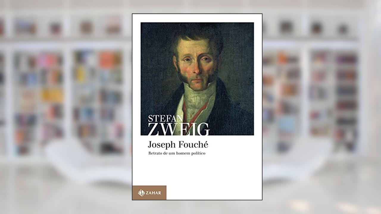 Capa de Joseph Fouché: Retrato de um homem político, do autor Stefan Zweig