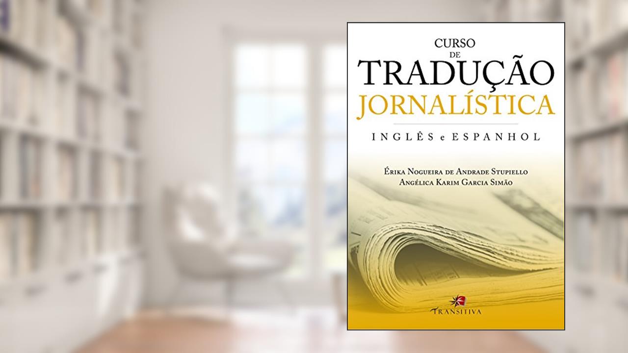 Capa de Curso de Tradução Jornalística, do autor Érika Nogueira de Andrade Stupiello; Angélica Karim Garcia Simão