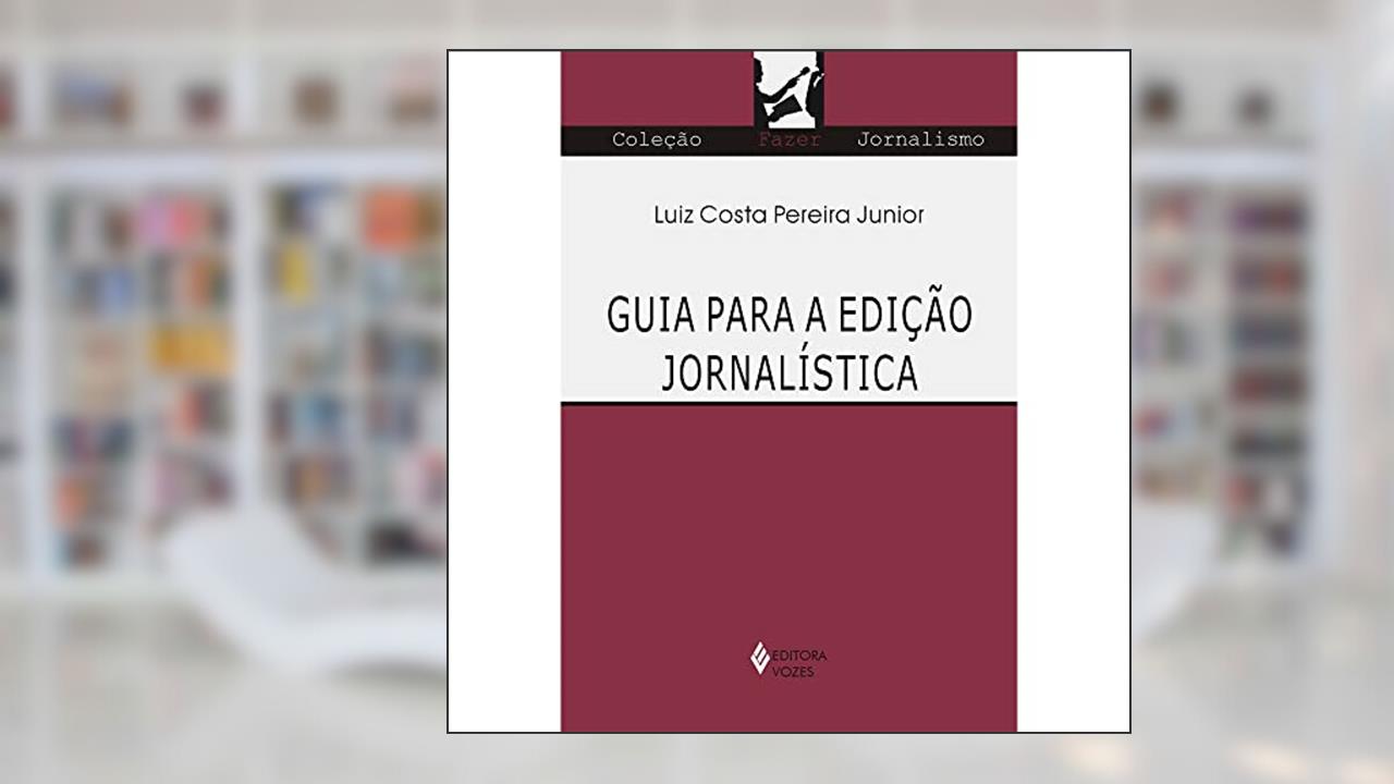 Capa de Guia para a edição jornalística, do autor Luiz Costa Pereira Junior