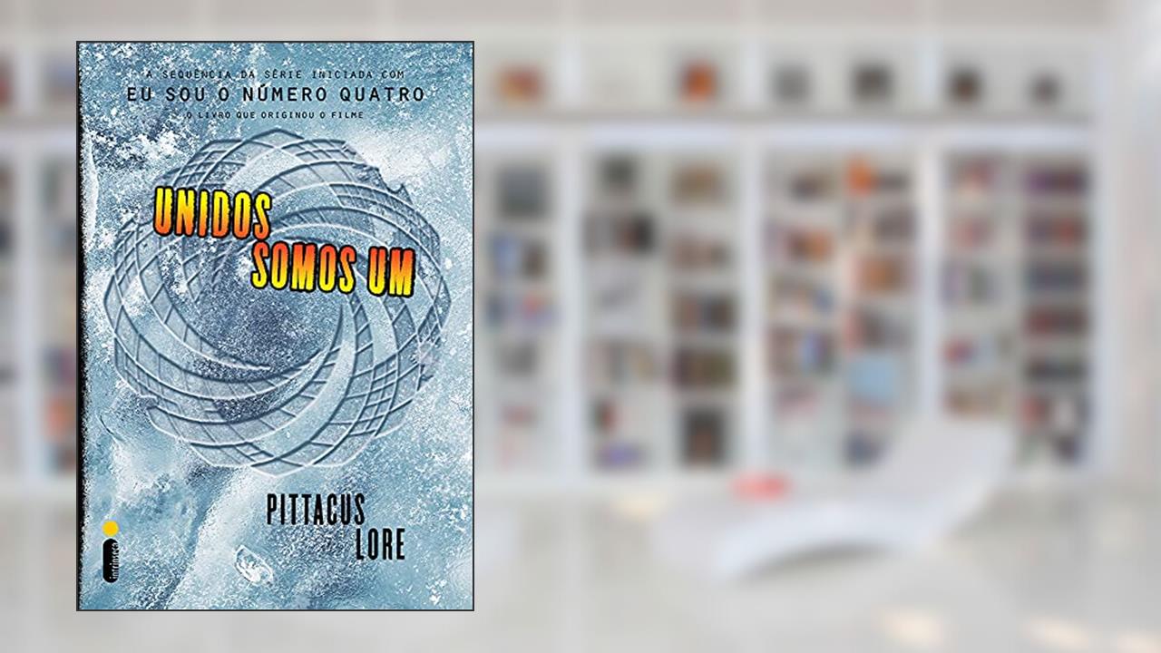 Capa de Unidos Somos Um: (Série Os Legados de Lorien vol. 7), do autor Pittacus Lore