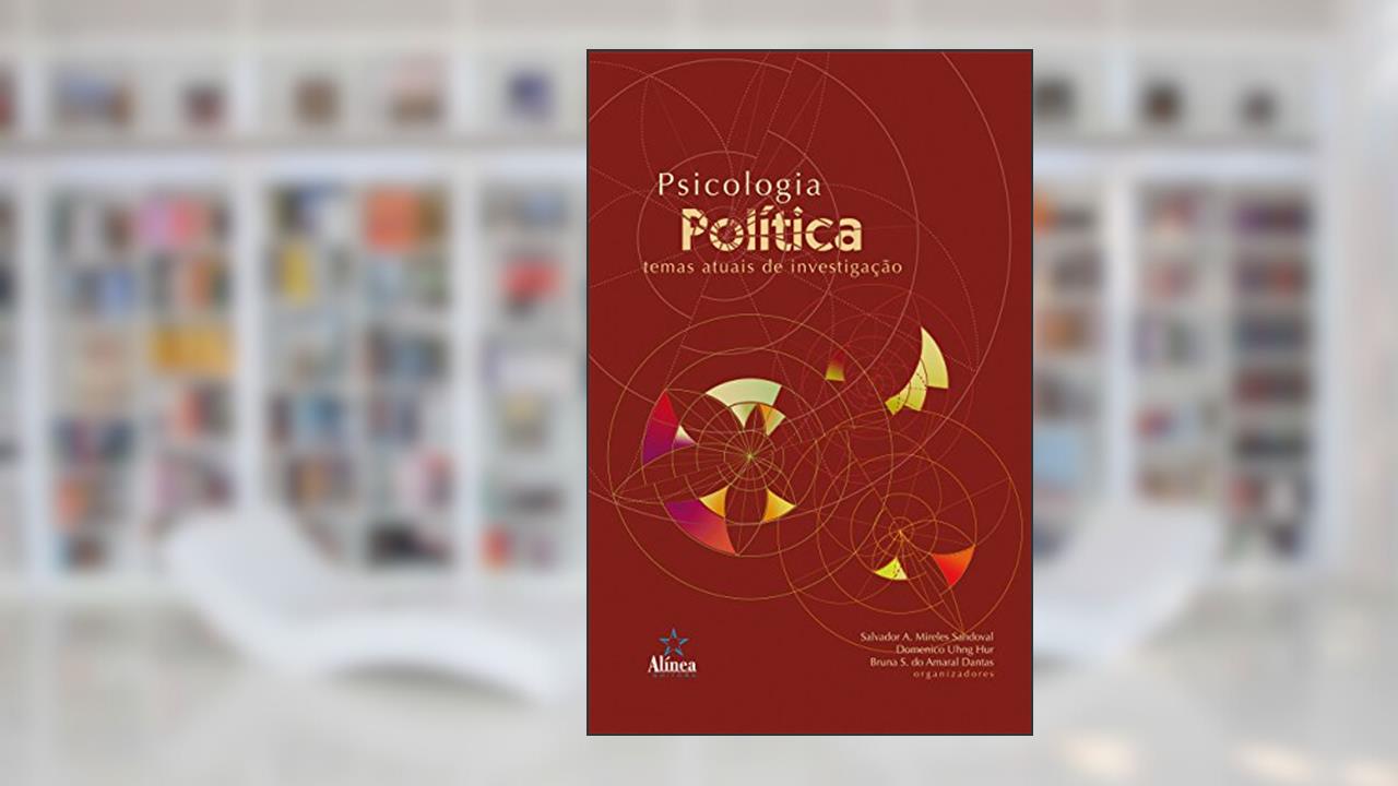Capa de Psicologia Política. Temas Atuais de Investigação, do autor Salvador A. Mireles Sandoval; Domenico Uhng Hur; Bruna S. do Amaral Dantas