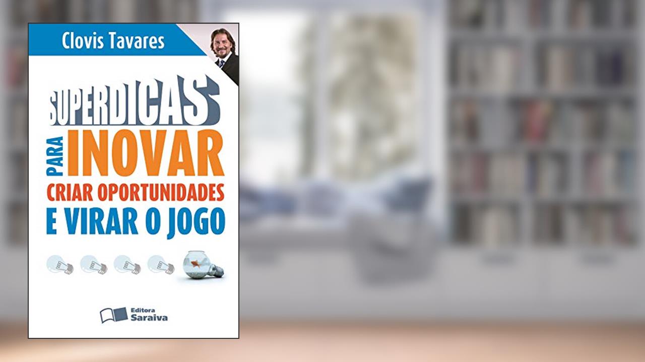 Capa de Superdicas para inovar, criar oportunidades e virar o jogo, do autor Clóvis Tavares