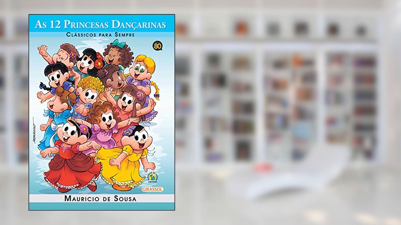Capa de Turma da Mônica - Clássicos Para Sempre - As 12 Princesas Dançarinas, do autor Mauricio de Sousa