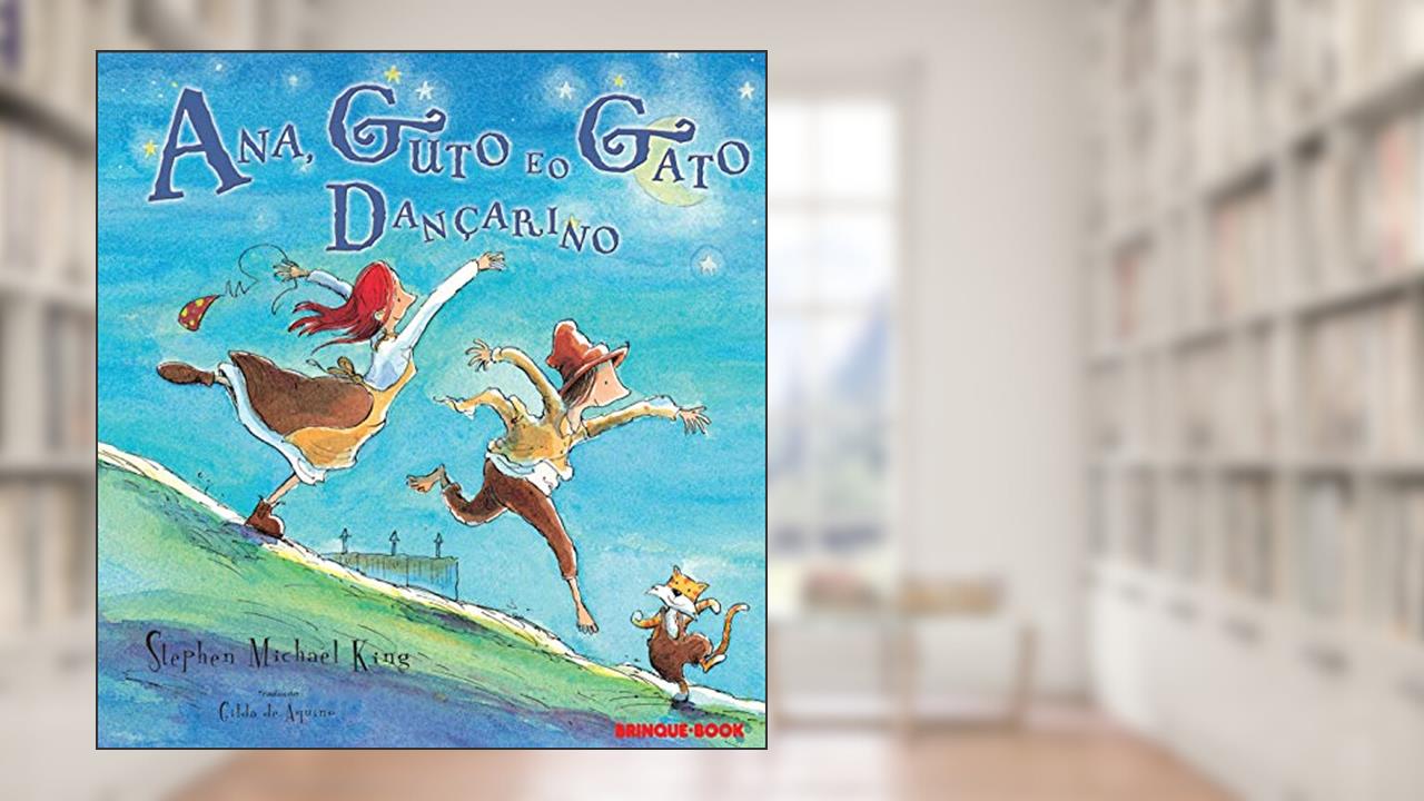Capa de Ana, Guto e o Gato dançarino, do autor Stephen Michael King