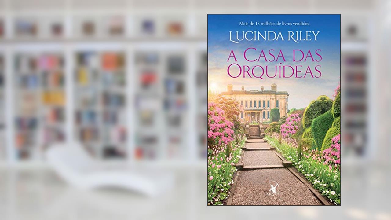 Capa de A casa das orquídeas, do autor Lucinda Riley