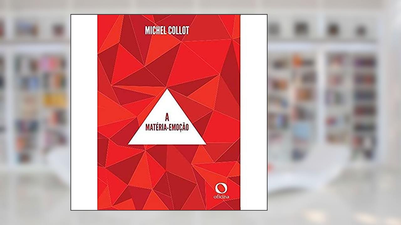 Capa de A matéria-emoção, do autor Michel Collot