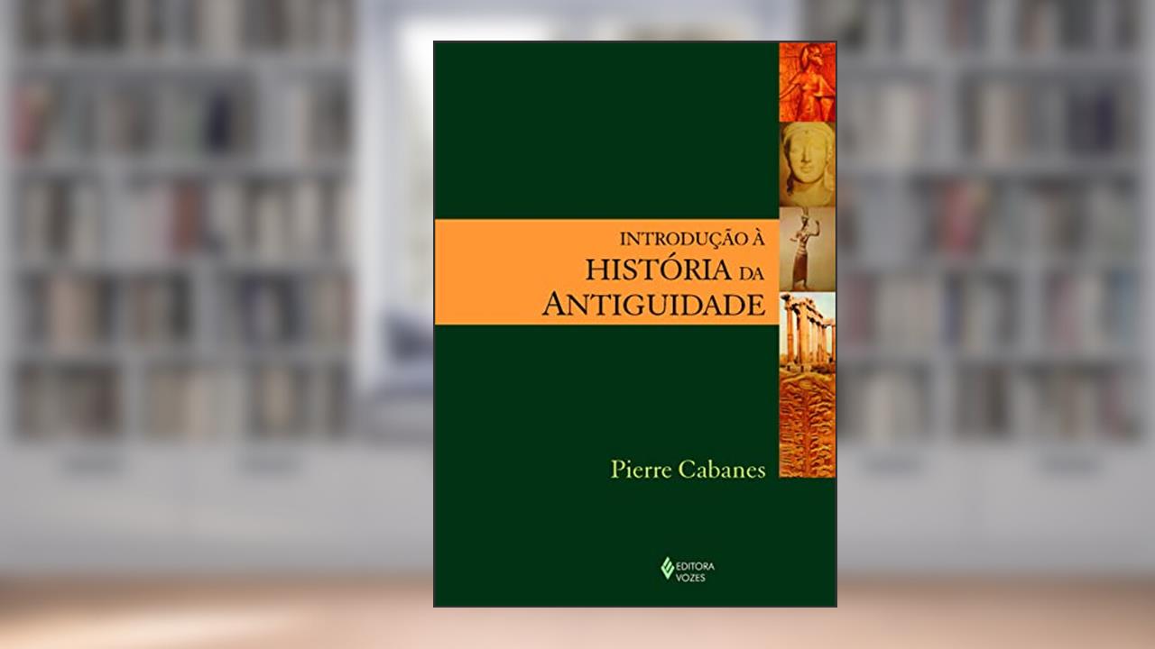 Capa de Introdução à história da antiguidade, do autor Pierre Cabanes