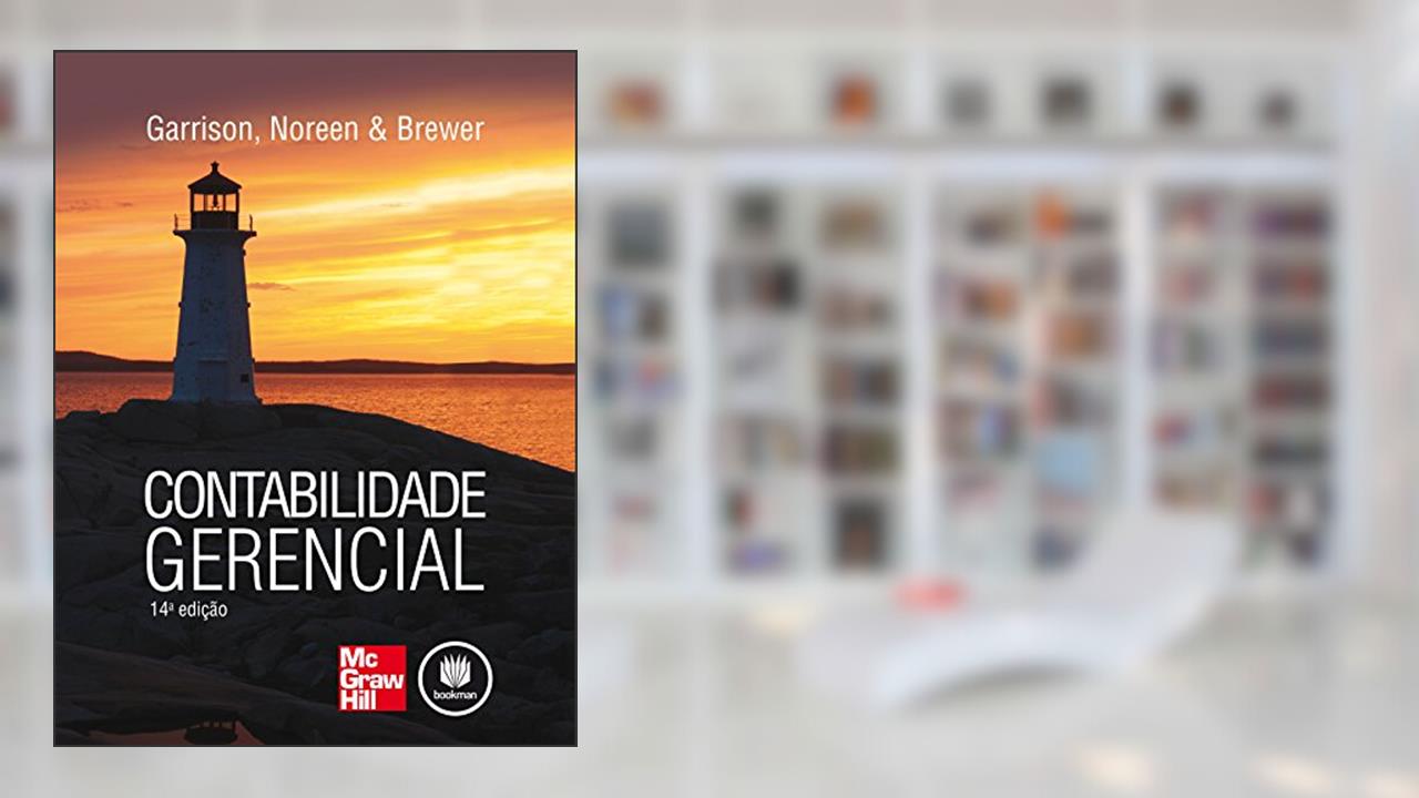 Capa de Contabilidade Gerencial, do autor Ray H. Garrison; Eric W. Noreen; Peter C. Brewer