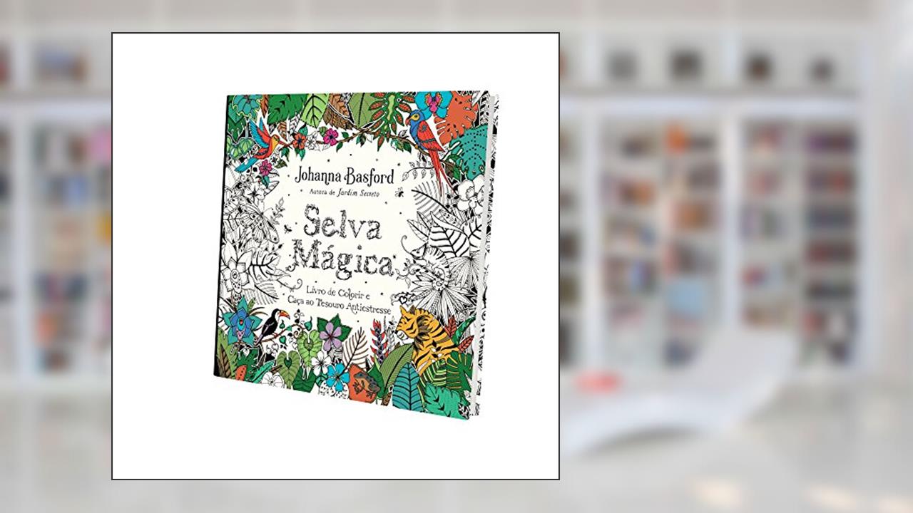Capa de Selva mágica: Livro de colorir e caça ao tesouro antiestresse, do autor Johanna Basford
