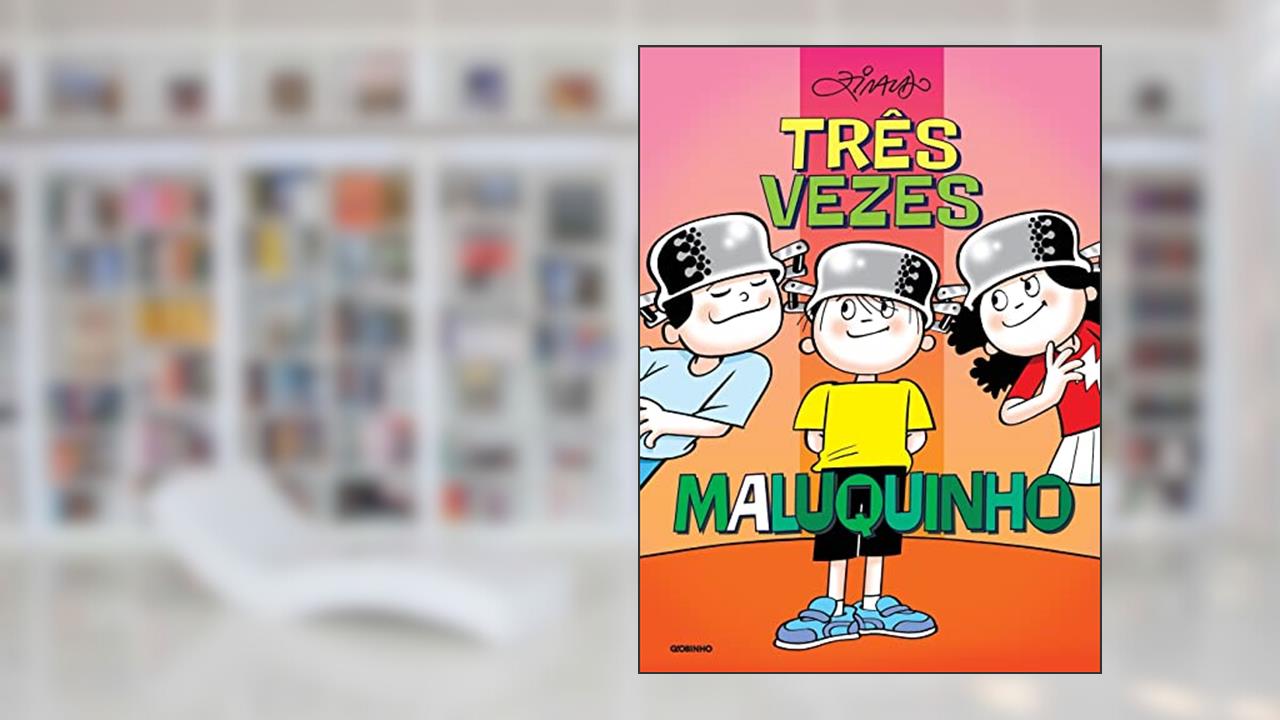 Capa de Três vezes Maluquinho, do autor Ziraldo
