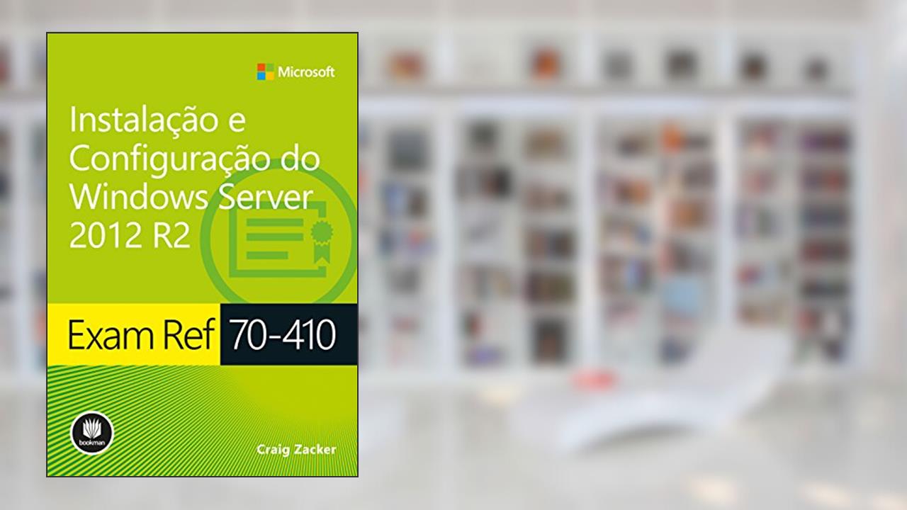 Capa de Exam Ref 70-410: Instalação e Configuração do Windows Server 2012 R2, do autor Craig Zacker